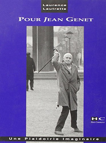 Pour Jean Genet: une plaidoirie imaginaire