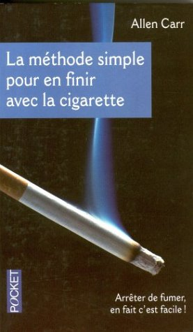 Méthode simple pour en finir avec la cigarette (La)