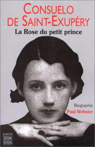 Consuelo de Saint-Exupéry, la rose du petit prince