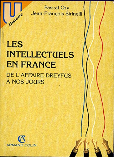 intellectuels en France de l'Affaire Dreyfus à nos jours (Les)