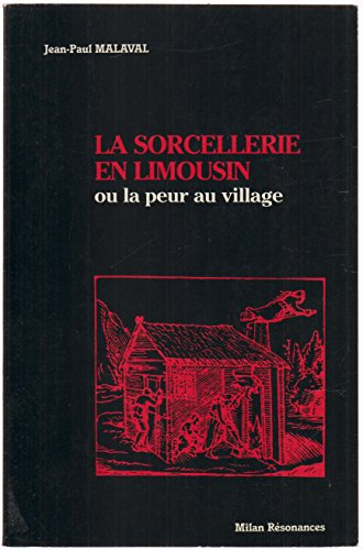 sorcellerie en Limousin ou La peur au village (La)