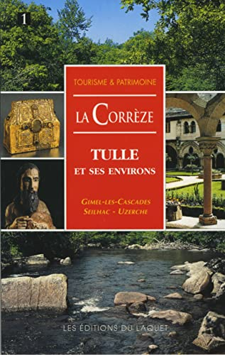 Tulle et ses environs : la Corrèze