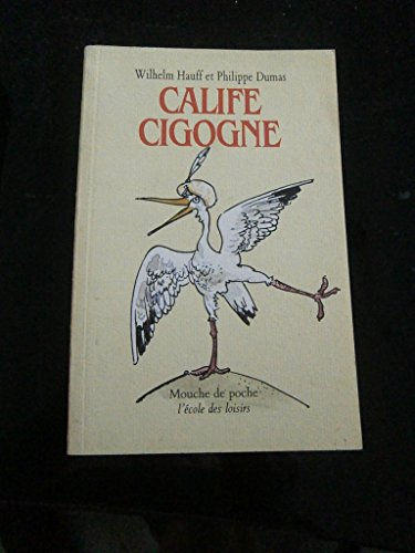 Calife La Cigogne