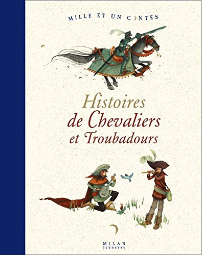 Histoires de Chevaliers et de Troubadours