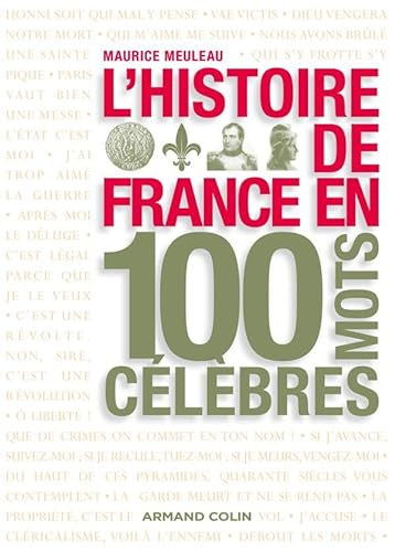 Histoire de France en 100 mots célèbres (L')