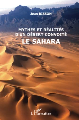 Mythes et réalités d'un désert convoité