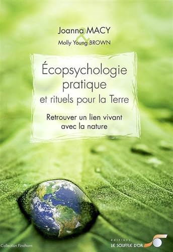 Ecopsychologie pratique et rituels pour la Terre