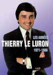 Les années Thierry Le Luron - 1971-1976