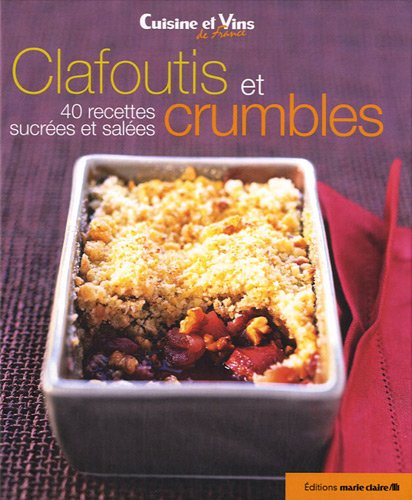 Clafoutis et crumbles