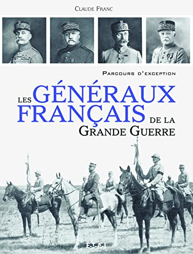 Les Généraux français de la Grande Guerre