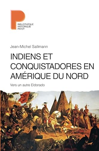 Indiens et conquistadores en Amérique du Nord