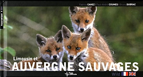 Auvergne et Limousin sauvages