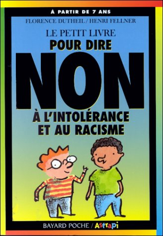 petit livre pour dire non à l'intolérance et au racisme (Le)
