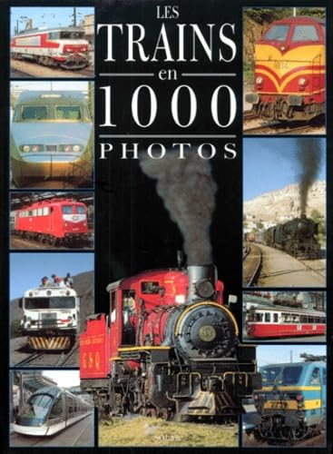 trains en 1000 photos (Les)