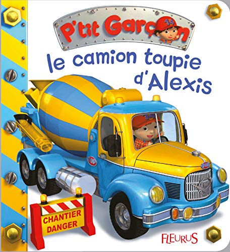 camion-toupie d'Alexis (Le)