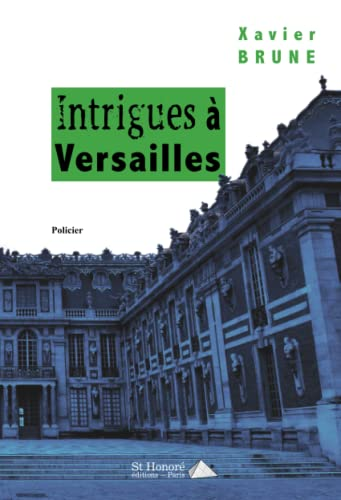 Intrigues ?a Versailles