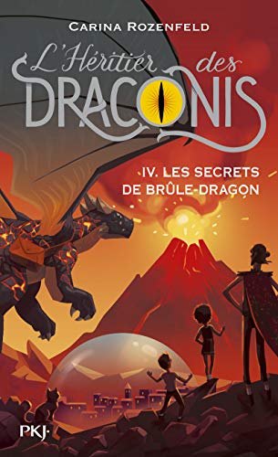 Les secrets de Brûle-Dragon