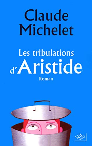tribulations d'Aristide (Les)