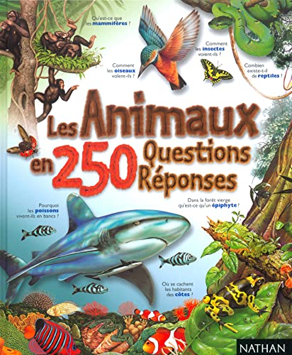 LES ANIMAUX EN 250 QUESTIONS ET REPONSES