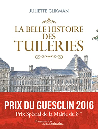 belle histoire des Tuileries (La)
