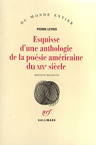 Esquisse d'une anthologie de la poésie américaine du 19ème siècle.
