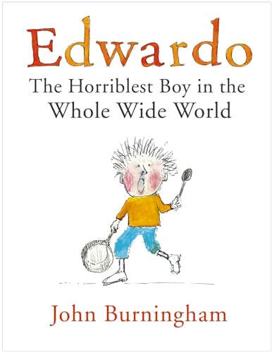 Edwardo the horriblest boy in the whole wide world