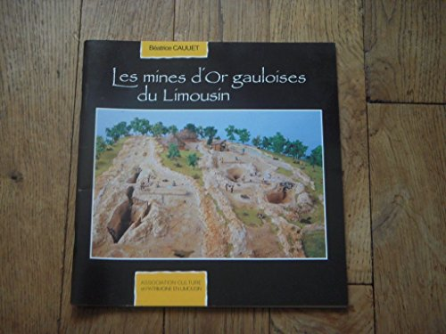 Mines d'or gauloises du Limousin (Les)