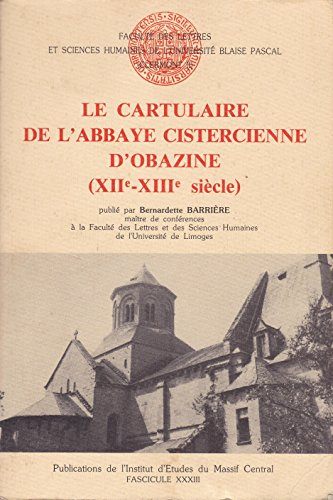 cartulaire de l'abbaye cictercienne d'Obazine. XIIe-XIIIe siècle (Le)