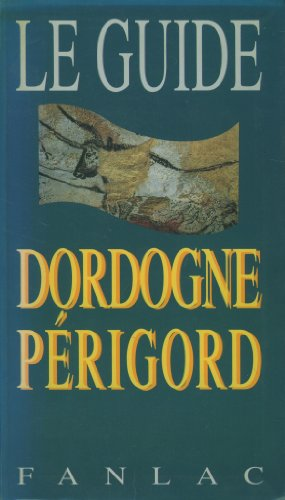 Le Guide Dordogne Périgord