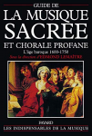 Guide de la musique sacrée et chorale profane