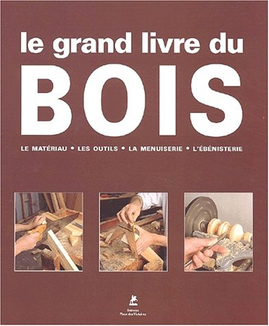 Grand livre du bois (Le)