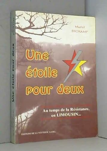 Une étoile pour deux :au temps de la Résistance en Limousin