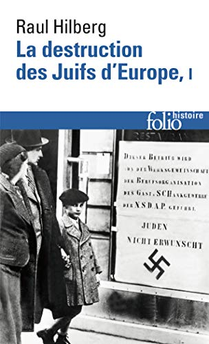 destruction des juifs d'Europe (La)