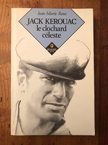 Jack Kerouac, le clochard céleste