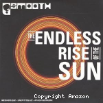 The endless rise of the sun