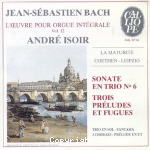 Trois Préludes & Fugues / Sonate en trio n°6 (vol.12)