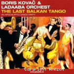 The last Balkan Tango