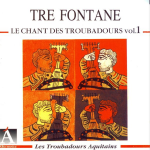 Chant des troubadours : vol.1 : les troubadours aquitains