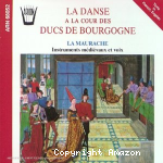 Danse à la cour des ducs de Bourgogne (La)