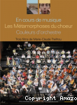 En cours de musique / Les métamorphoses du choeur / Couleurs d'orchestre - Trois films de Marie-Claude Treilhou