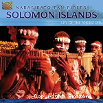 Solomon Islands: Cry of the Ancestors