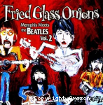 Fried Glass Onions: Memphis Meets Beatles 2