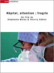 Hôpital, attention : fragile