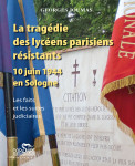 Tragédie des lycéens parisiens résistants : 10 juin 1944 en Sologne