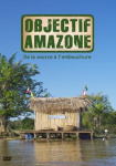 Objectif Amazone