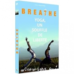 Breathe, Yoga un souffle de liberté