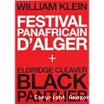 Festival panafricain d'Alger / Eldridge Cleaver, Black Panther