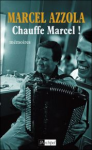 Azzola : chauffe Marcel !