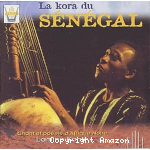 kora du Sénégal. chant et poésie d'Afrique noire (La)