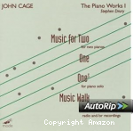 The Piano Works I : Music for two (1985), pour 2 pianos. One (1987), pour pianosolo. Music walk (1958), pour 1 ou plusieurs pianistes, à un seul piano utilisan